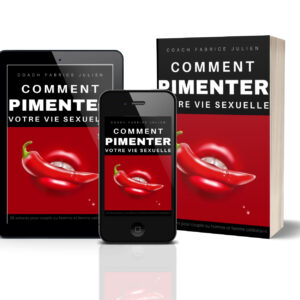 comment pimenter votre vie sexuelle